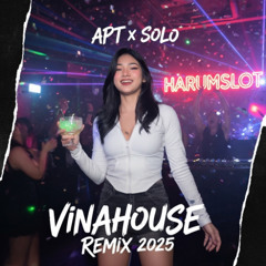APT x Solo - VinaHouse Remix 2025 | Vietnam EDM Festival Style | Harumslot