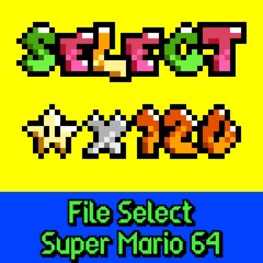 [8-Bit Cover] File Select | Super Mario 64