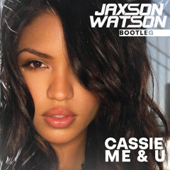 Me & U (Jaxson Watson Bootleg) *FREE DOWNLOAD*