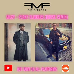 Silky - Peaky blinders House Remix (Prod. by F.M.F. BEATS)