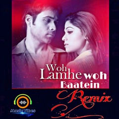 Woh Lamhe Woh Baatein : Remix ( 3d Audio Sound ) | Atif Aslam | Music Vibes Present | G Faad Bass |