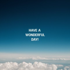 Have a wonderful day Chapter7