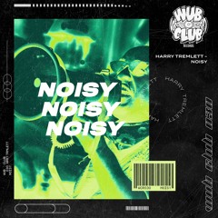 Harry Tremlett - Noisy