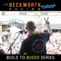 Episode 38: Build To Busso Series Ep.3