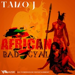 Tamo J - African Bad Gyal
