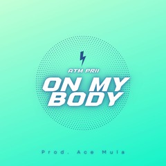 On My Body
