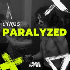 CYRUS - Paralyzed [OUT NOW]