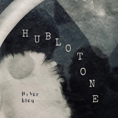 Outsiders: Hublotone Records - Hiver Bleu @ Kiosk Radio 30.03.2025