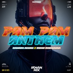 PAM PAM ANTHEM #DAMARA ( RIDHO ROBIANSA ) #ORANG DALAM !!