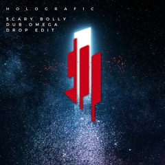 Skrillex - Scary Bolly Dub [HOLOGRAFIC OMEGA DROP]