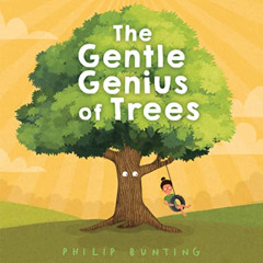 free EPUB 🧡 The Gentle Genius of Trees by  Philip Bunting EBOOK EPUB KINDLE PDF