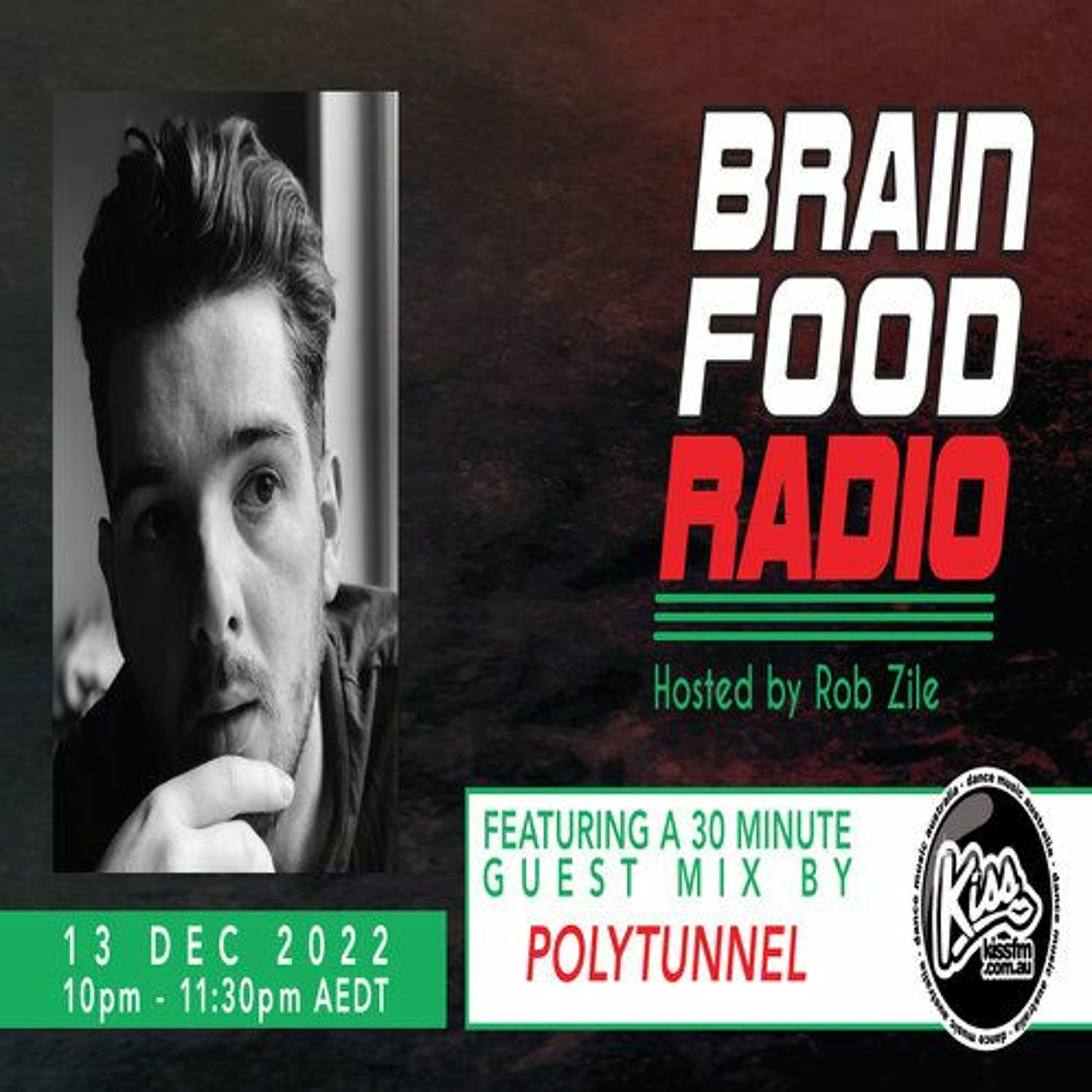 Brain Food Radio hosted by Rob Zile/KissFM/13-12-22/#2 POLYTUNNEL (GUEST MIX) episode artwork