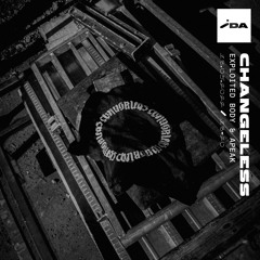 IDA Radio: Changeless w/ Exploited Body & APEAK - 18th May 2022