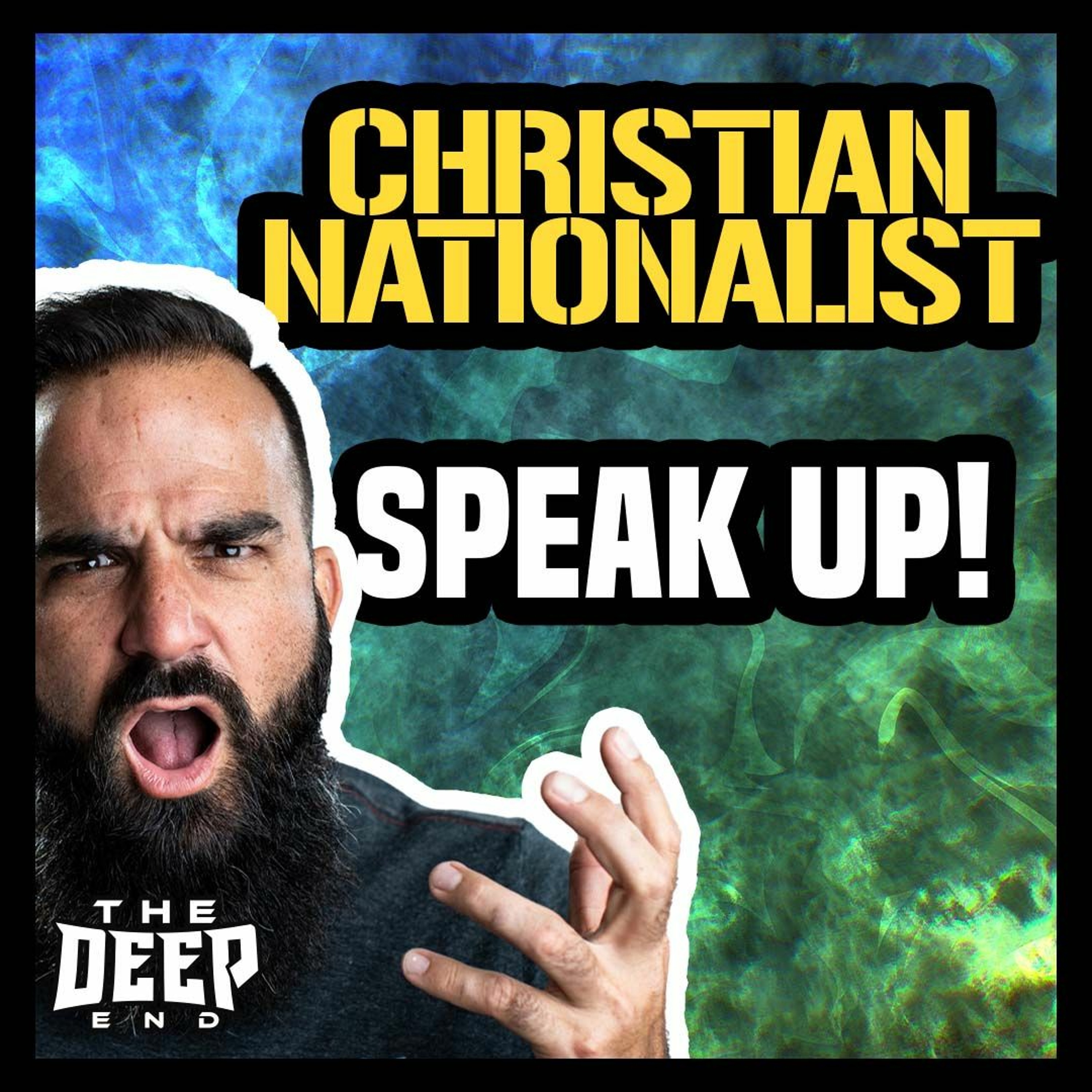 Don't Let The Term "Christian Nationalist" Shut You Up In The Public Square episode artwork