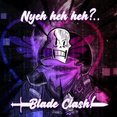 (BIRTHDAY SPECIAL) Nyeh heh heh?.. + Blade Clash! - 2023