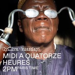 LYL Radio - Midi À Quatorze Heures #35 w/Wizæroid (08/03/22)