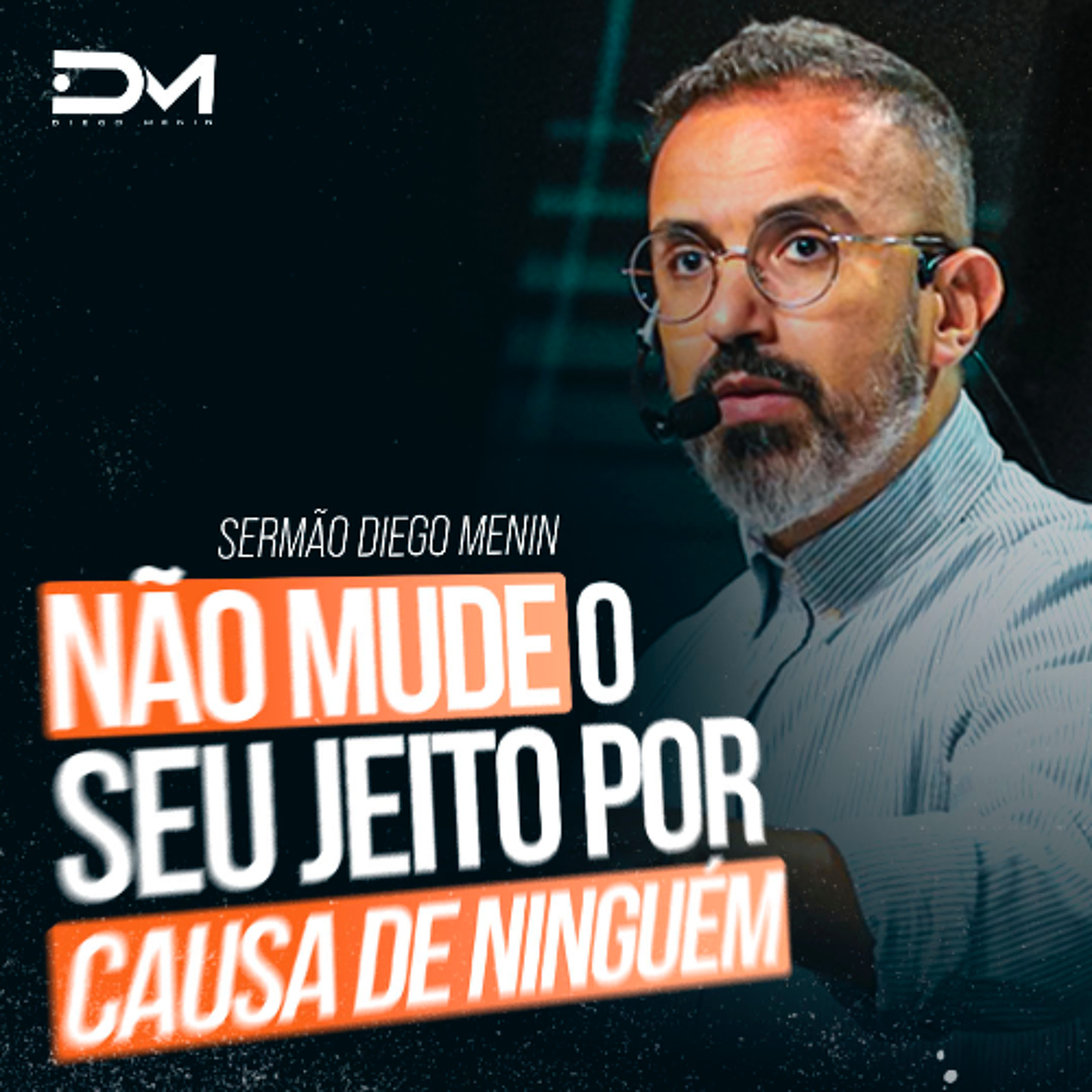 NÃO MUDE O SEU JEITO POR CAUSA DE NINGUÉM episode artwork