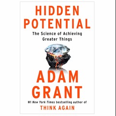 (Download) [PDF/EPUB] Hidden Potential: The Science of Achieving Greater Things