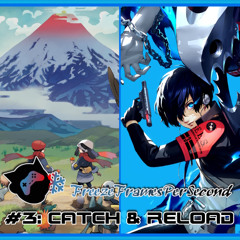 FreezeFramesPerSecond #3: Catch & Reload