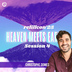 REFILL CONFERENCE - SESSION 4 - HEAVEN MEETS EARTH | Pastor Christophe Domes