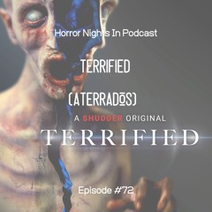 Episode #71 - Terrified (ATERRADOS)