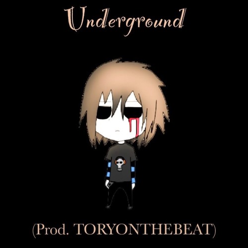 Underground (prod.TORYONTHEBEAT)