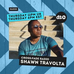 Cross:fade Radio - Nov 2022 - Shawn Travolta