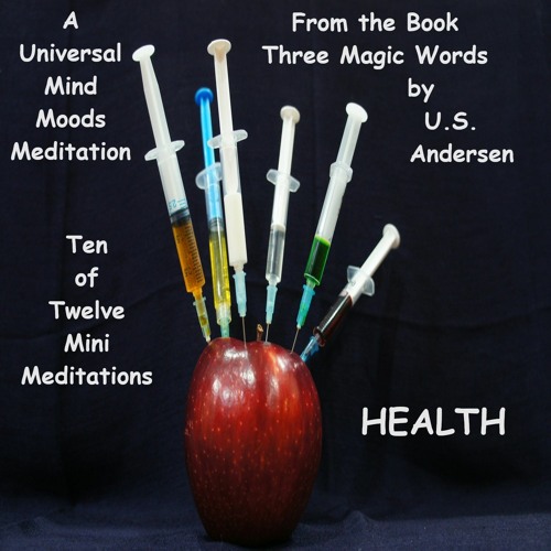 U.S. Andersen's Three Magic Words Meditation: Health (10 of 12)