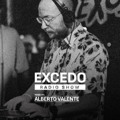 Excedo Records Radio Show 055 w Alberto Valente