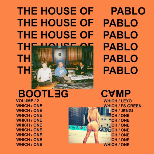 Bootleg Camp Vol 2 “THE HOUSE OF PABLO”