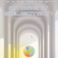 ambient selection jam | Fugu • 29 Feb.24