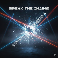 Break the Chains