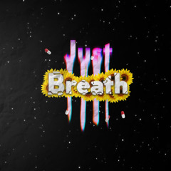 Just Breathe Ft. J10