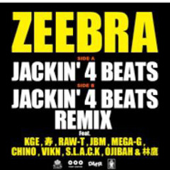 Zeebra - Jackin' 4 Beats REMIX feat.KGE,壽,RAW-T,JBM,MEGA-G,Chino Braidz,VIKN,5lack,OJIBAH,林鷹