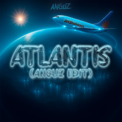Netherworld - Atlantis (ANGUZ Edit)