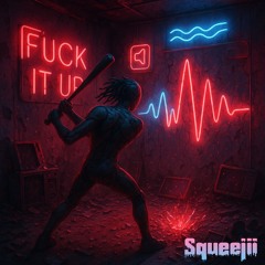 FUCK IT UP