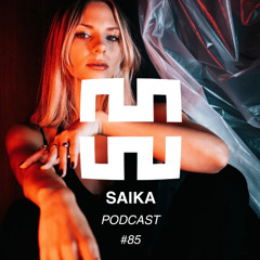 SAIKA - Mantra Podcast Series #85