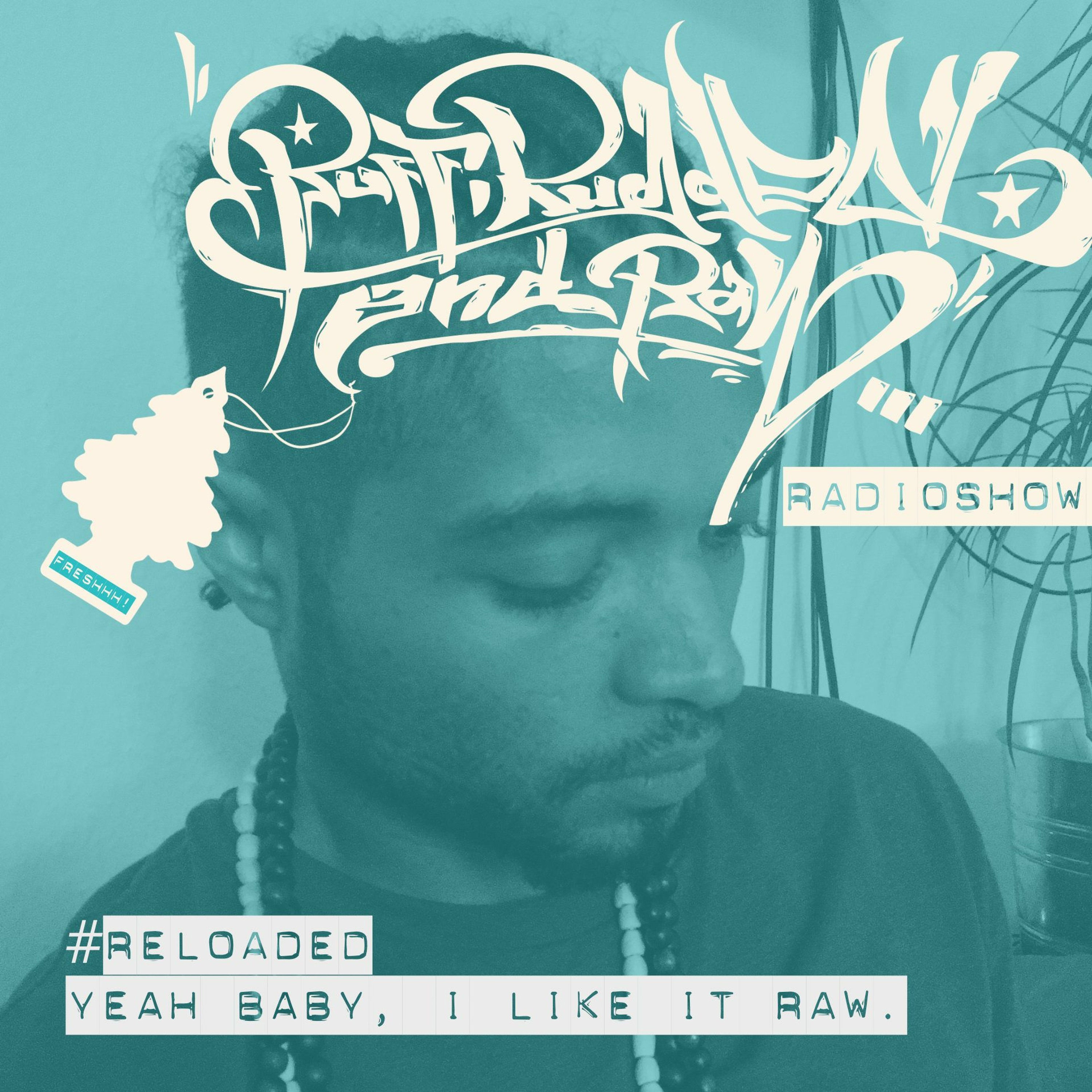 RUFF, RUGGED & RAW Radioshow