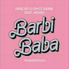 Herceg X Opitz Barbi Feat. Missh - BarbiBaba