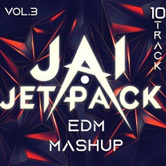 Jai Jetpack - Mashup Pack Vol.3 (10 Track)