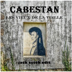 FREE DL Cabestan - Les Vieux De La Vielle (Jack Essek Edit)