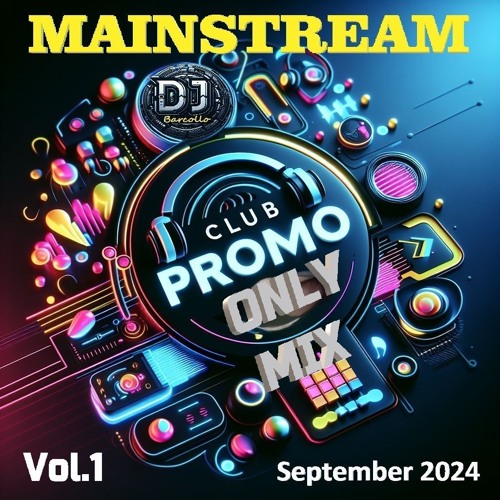 Mainstream Club Promo Only Mix Vol.1 September 2024