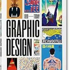 [Download] EBOOK 💚 The History of Graphic Design. 40th Ed. by Jens Müller,Julius Wie