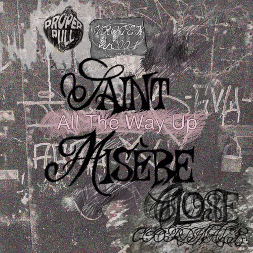 Saint Misère - All The Way Up