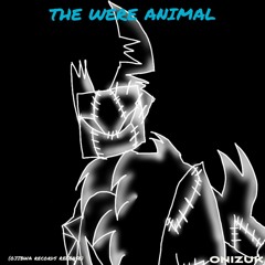 Onizuka - THE WERE ANIMAL (OBJIWA RECORDS RELEASE)