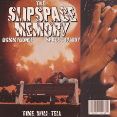 SLIPSPACE MEMORY FT SPACECOWBOY