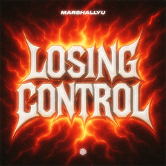 MarshallYU - Losing Control