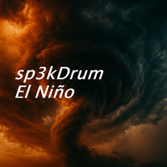 sp3kDrum - El Niño (Original Mix)