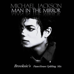 Man In The Mirror - Brooksies -Uplifting Piano  House  Mix 2025