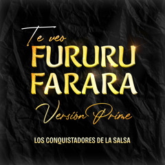 Te Veo Fururu Farara (Versión Prime)